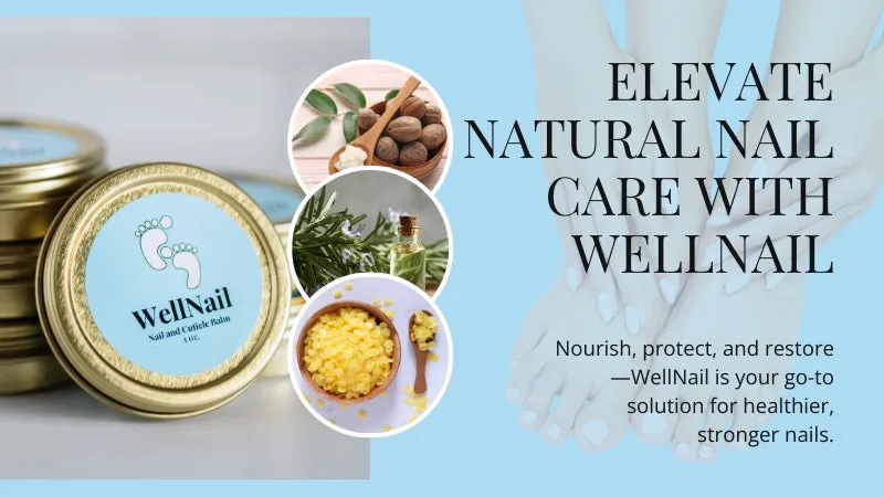 Elevate Natural Nail Care with WellNail